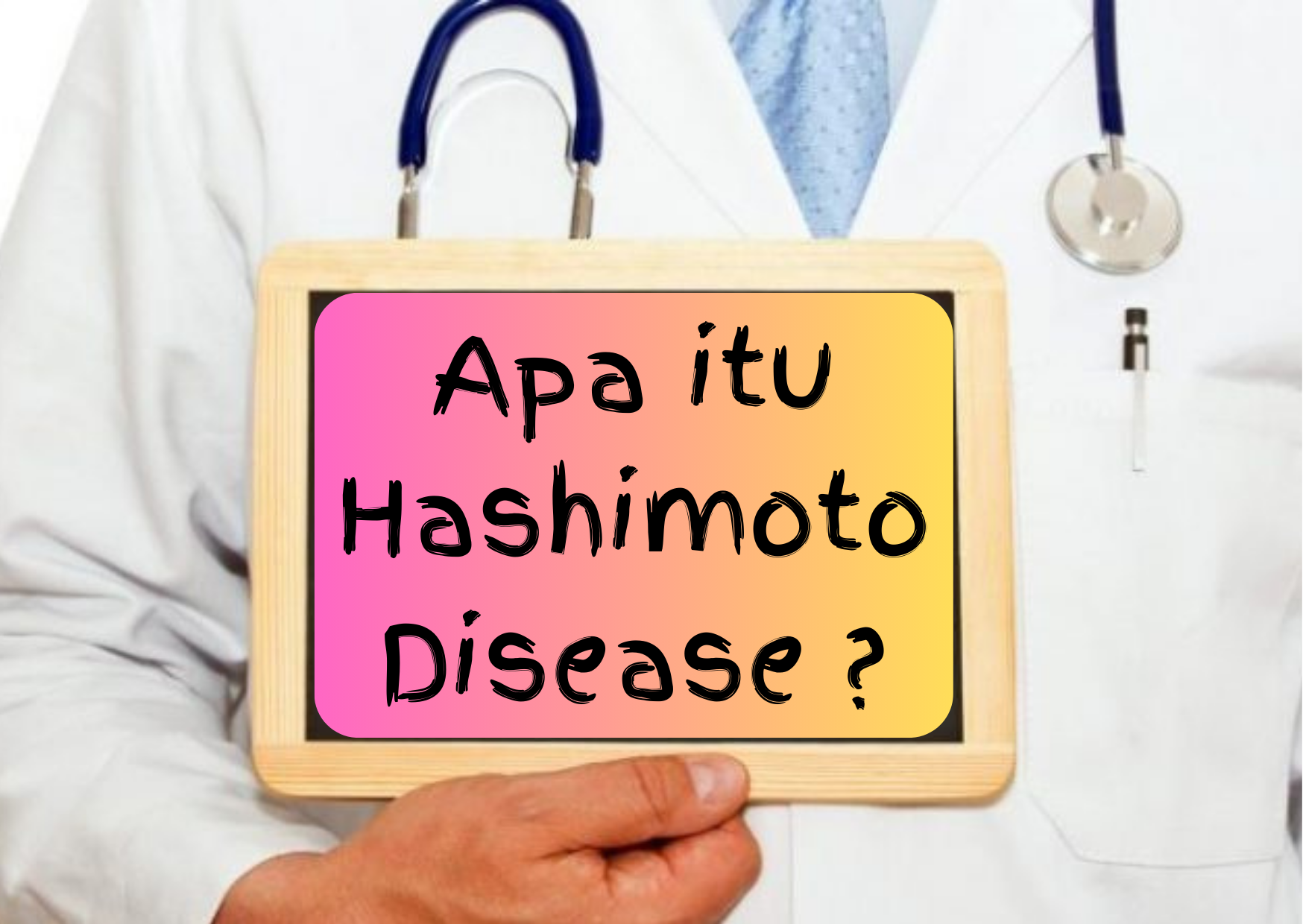  Apa itu Hashimoto disease ?